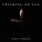 Thinking of You - Mike Parker lyrics