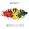 Gone - District 7 lyrics