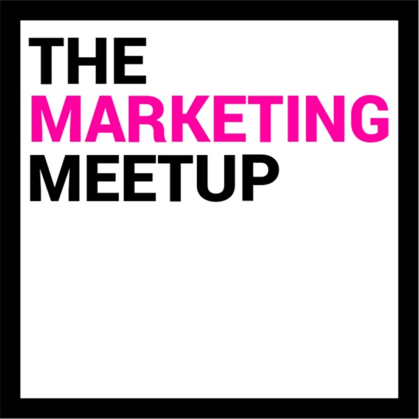 The Marketing Meetup Podcast The Marketing Meetup Podcast