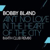 Ain't No Love In the Heart of the City (Math Club Remix) - Single artwork