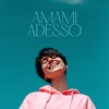 Amami Adesso by Giordana Angi iTunes Track 1