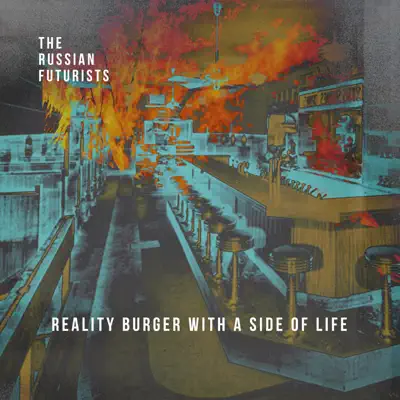Reality Burger With a Side of Life - The Russian Futurists