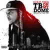 TB on My Dome (feat. Tom G) - Single album lyrics, reviews, download