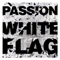 White Flag (feat. Chris Tomlin) - Passion lyrics