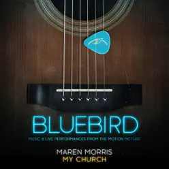 My Church (Live from the Bluebird Café) - Single - Maren Morris My Church (Live from the Bluebird Café) - Single - Maren Morris