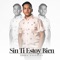 Sin Ti Estoy Bien - Jorge Valencia lyrics