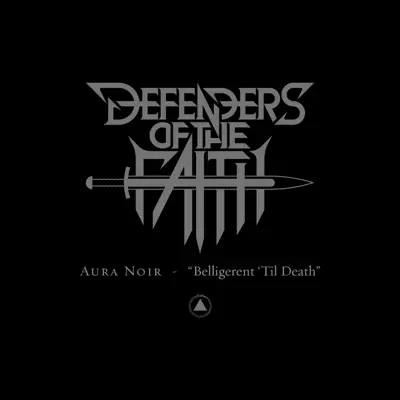 Belligerent 'Til Death - Single - Aura Noir Belligerent 'Til Death - Single - Aura Noir