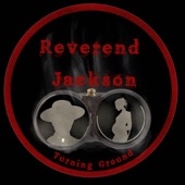 Turning Ground - Reverend Jackson