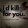 I D Kill For You