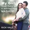 My Girl / Your Body Is a Wonderland (Mash-Up) - Single album lyrics, reviews, download