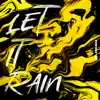 Let it rain - Single album lyrics, reviews, download