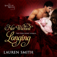 Lauren Smith - Her Wicked Longing: Two Short Historical Romance Stories artwork