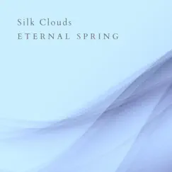 Silk Clouds - Single by Eternal Spring album reviews, ratings, credits