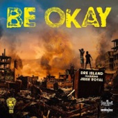 Jesse Royal;Dre Island - Be Okay