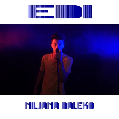 Miljama Daleko - Single - Edi