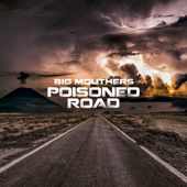 Poisoned Road - Big Mouthers