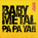 PA PA YA!! (feat. F.HERO) - BABYMETAL