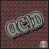 Acid - Single album lyrics, reviews, download