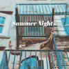 Summer Nights (feat. Will Kellum) - Single album lyrics, reviews, download
