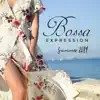 Bossa Expression: Summer 2019, Relaxing Café, Smooth Cocktail Jazz album lyrics, reviews, download