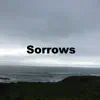 Shoreline Mafia Ron-Ron Type Beat "Sorrows" - Single album lyrics, reviews, download