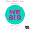 We Are (feat. KD Da Shooter) - Single album lyrics, reviews, download