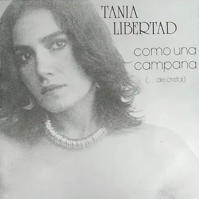 Como Una Campana (...De Cristal) - Tania Libertad Como Una Campana (...De Cristal) - Tania Libertad