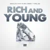 Rich and Young (feat. Ya Boy Jermz & Yung Jae) - Single album lyrics, reviews, download