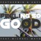 Feeling so Good (feat. Michael Mayo) - KNYY & Featherwin lyrics