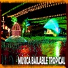 Música Bailable Tropical