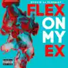 Flex on My Ex - Single album lyrics, reviews, download