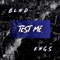 Test Me. - B L N D K N G S lyrics