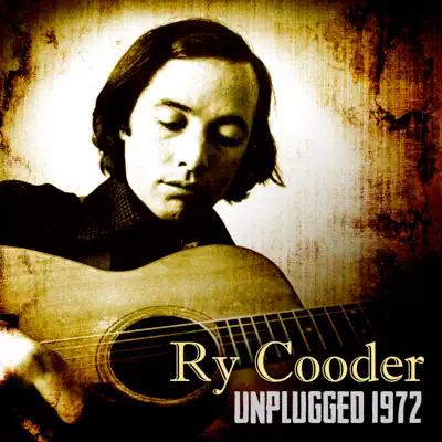 Unplugged 1972 (Live 1972) - Ry Cooder
