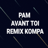 Avant toi (feat. Dadoo) [Kompa Remix] - Pàm
