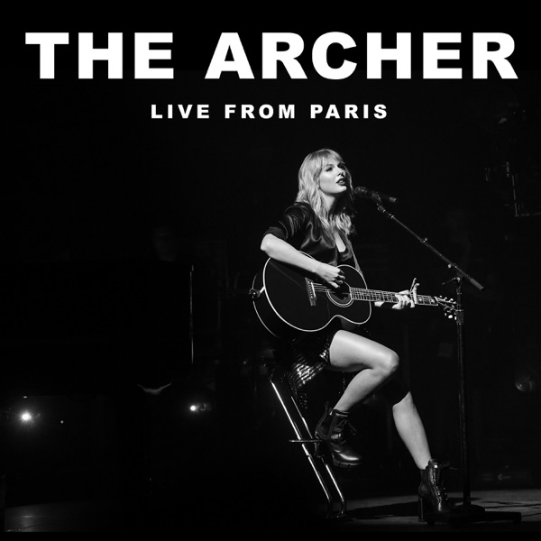 The Archer (Live From Paris) - Single - Taylor Swift