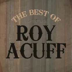 The Best of Roy Acuff - Roy Acuff