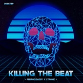 Killing the Beat (feat. Xtronic) artwork