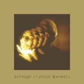 Jesse Maxwell - Average