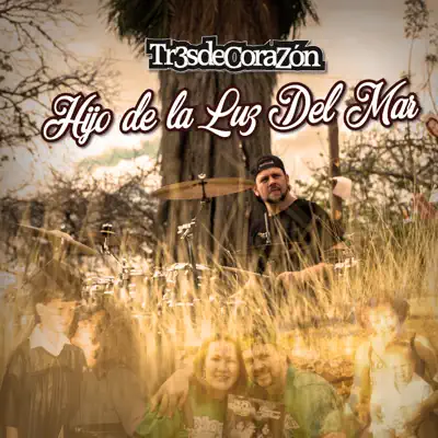 Hijo de la Luz Del Mar - Single - Tr3s de Corazón