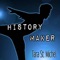 History Maker (From 