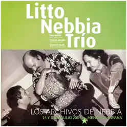 Los Archivos de Nebbia, Vol. 6 (En Vivo, Menorca 2004) [feat. Federico Boaglio & Quintino Cinalli] - Litto Nebbia