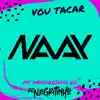 Stream & download Vou Tacar (feat. Mc Menorzinho da ZO & DJ Negritinho)