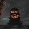 Born to Rise - Single, 2019