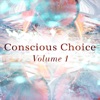 Conscious Choice, Vol. 1