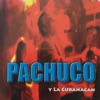 Pachuco y la Cubanacán, 1985