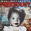 What Happened to Precious?