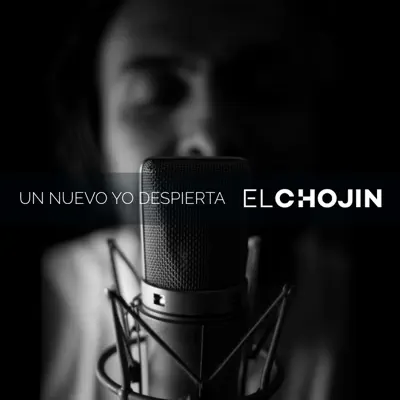 Un Nuevo Yo Despierta - Single - El Chojín