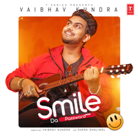 Vaibhav Kundra - Smile Da Password - Single artwork