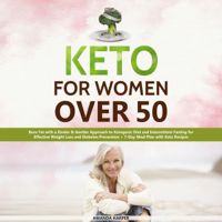 Amanda Harper - Keto for Women over 50: Burn Fat with a Kinder & Gentler Approach to Ketogenic Diet and Easy Exercises for Effective Weight Loss and Diabetes Prevention + 7-Day Meal Plan with Keto Recipes: Weight Loss for Women over 50, Book 1 (Unabridged) artwork