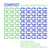 Compost Nu Jazz Selection Vol. 2 - Futuristica - Beats Meet Blue Notes - compiled & mixed by Art-D-Fact and Rupert & Mennert